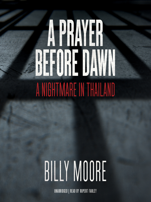 Title details for A Prayer before Dawn by Billy Moore - Available